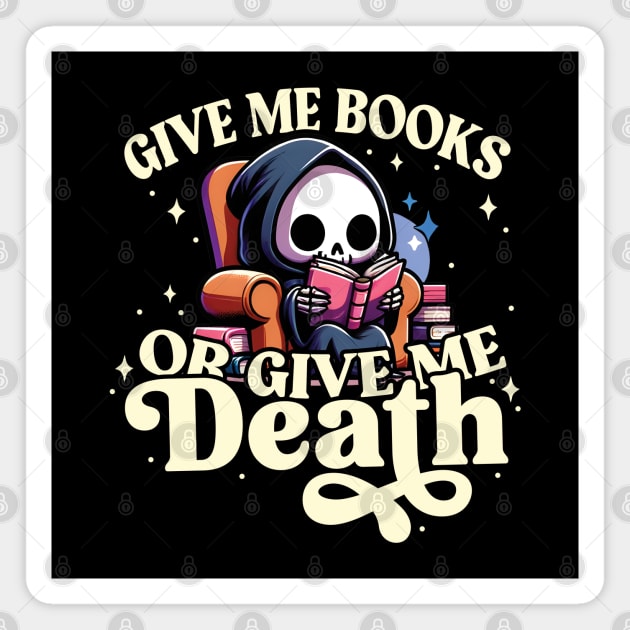 Book Lovers Give Me Books or Give Me Death Grim Reaper Magnet by screamingfool